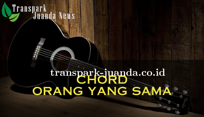Chord_Orang_Yang_Sama.png