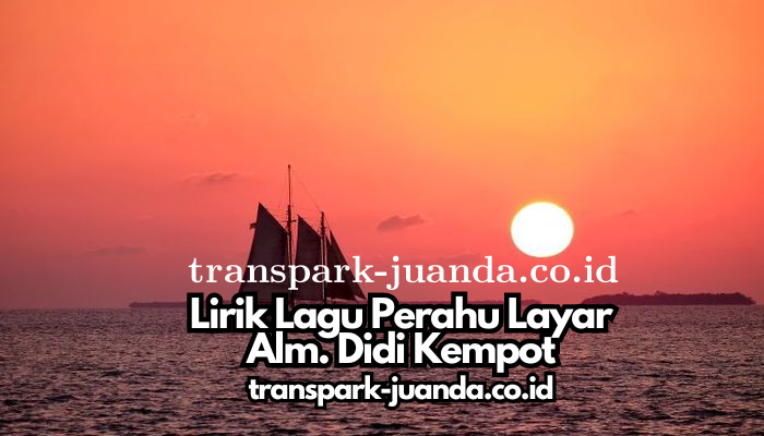 Lirik Lagu Perahu Layar - Alm Didi Kempot