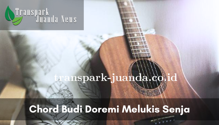 Chord Budi Doremi Melukis Senja Lagu Baru Populer 2020