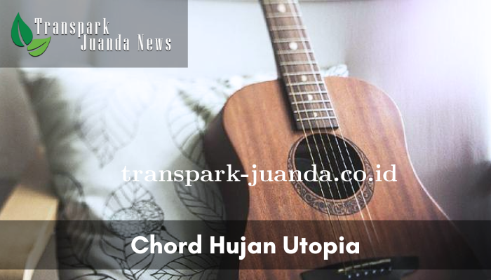 Chord Hujan Utopia OST Sinetron GGS yang Pernah Populer di Indonesia!