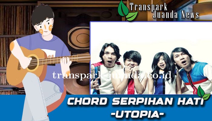 Lagu Dan Chord  Grup Band Utopia Serpihan Hati 